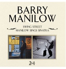 Barry Manilow - Swing Street / Manilow Sings Sinatra