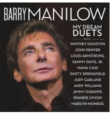 Barry Manilow - My Dream Duets