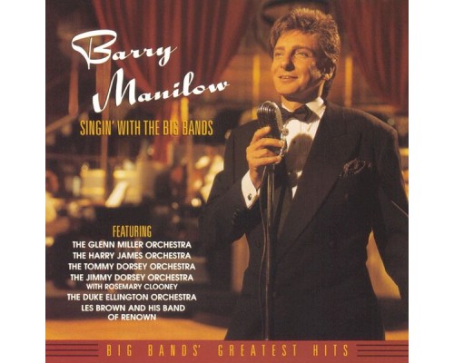 Barry Manilow - Singin' With The Big Bands Barry Manilow - Singin' With The Big Bands