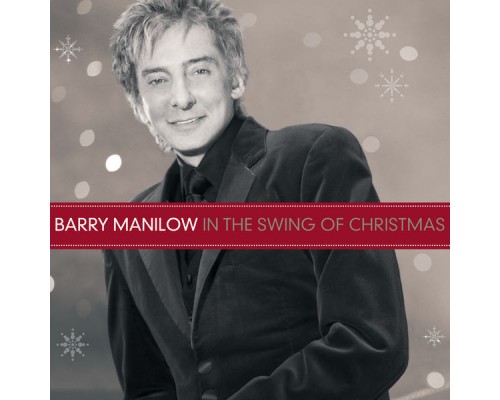Barry Manilow - In The Swing Of Christmas Barry Manilow - In The Swing Of Christmas