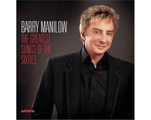 Barry Manilow - The Greatest Songs Of The Sixties