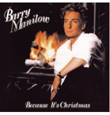 Barry Manilow - Because It's Christmas