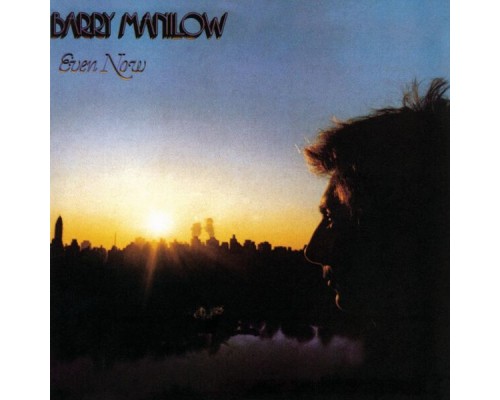 Barry Manilow - Even Now