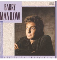 Barry Manilow - Greatest Hits Vol. 3