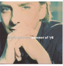 Barry Manilow - Summer Of '78