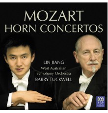 Barry Tuckwell, Lin Jiang & West Australian Symphony Orchestra - Mozart: Horn Concertos