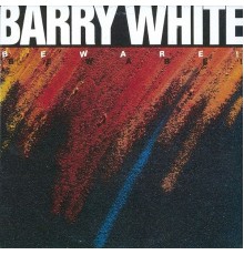 Barry White - Beware!