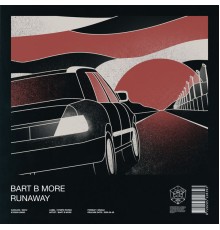 Bart B More - Runaway