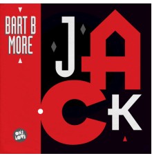 Bart B More - Jack