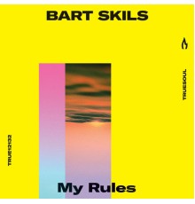 Bart Skils - My Rules