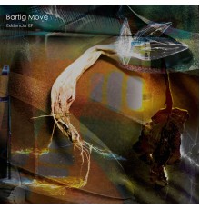 Bartig Move - Existencia EP (Original)