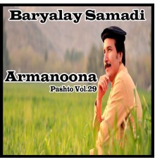 Baryalay Samadi - Armanoona, Vol. 29