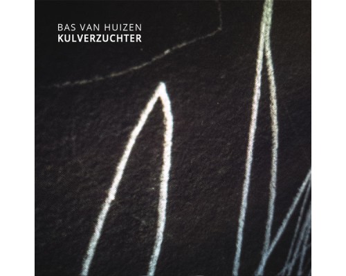 Bas van Huizen - Kulverzuchter