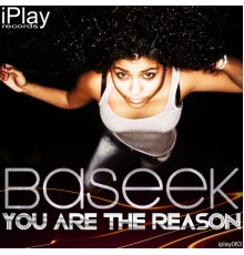 Baseek - You Are The Reason