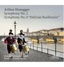 Basel Symphony Orchestra - Dennis Russell Davies - Arthur Honegger : Symphony Nos. 2 & 4 "Deliciae Basiliensis"
