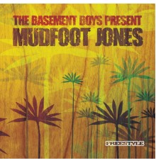 Basement Boys - Basement Boys Present: Mudfoot Jones