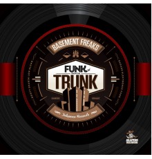 Basement Freaks - Funk from the Trunk