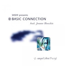 Basic Connection - Angel (Don't Cry)