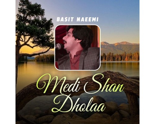 Basit Naeemi - Medi Shan Dhola