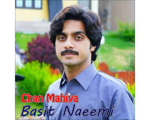 Basit Naeemi - Chan Mahiya