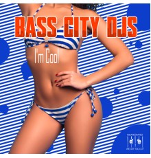 Bass City DJs - I'm Cool