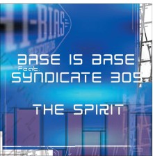 Bass Is Base - The Spirit