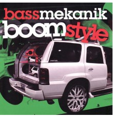 Bass Mekanik - Boom Style