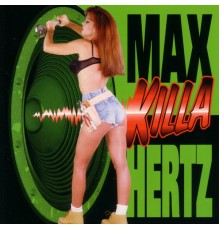 Bass Mekanik - Max Killa Hertz