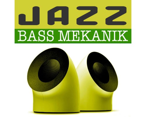 Bass Mekanik - Jazz