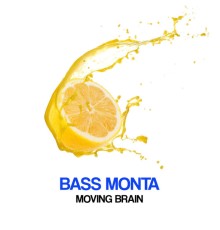 Bass Monta - Moving Brain