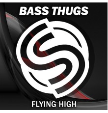 Bass Thugs - Flying High