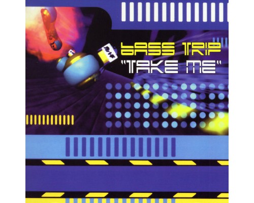 Bass Trip - Take Me