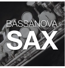 Bassanova - Sax