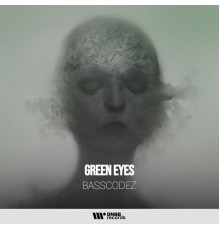 Basscodez - Green Eyes