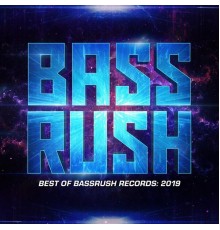 Bassrush - Best of Bassrush: 2019