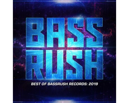 Bassrush - Best of Bassrush: 2019