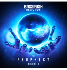 Bassrush - The Prophecy: Vol. 1