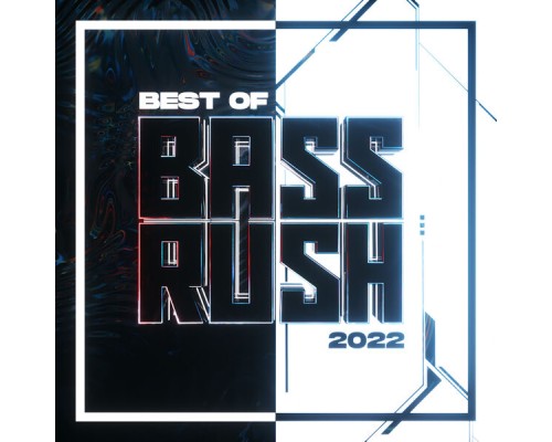 Bassrush - Best of Bassrush: 2022