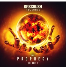 Bassrush - The Prophecy: Vol. 2