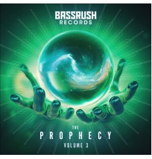 Bassrush - The Prophecy: Vol. 3