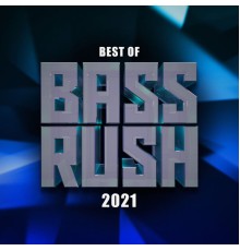 Bassrush - Best of Bassrush: 2021