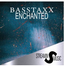 Basstaxx - Enchanted