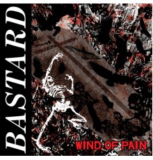 Bastard - Wind of Pain