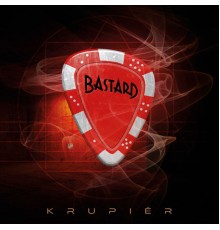 Bastard - Krupiér