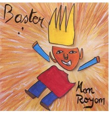 Baster - Mon royom