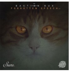 Bastian Bux - Forgotten Speech EP (Original Mix)