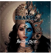 Bastian Zacit - Shanti