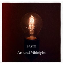 Basto - Around Midnight