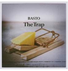 Basto - The Trap