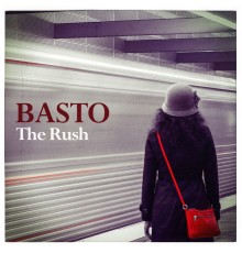 Basto - The Rush